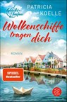 Wolkenschiffe tragen dich - Patricia Koelle - 9783596709908