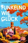 Funkelnd wie Glück - Marie Kronemann - 9783596709984