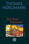 Der Rote Diamant - Thomas Hürlimann - 9783596710171