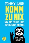 Komm zu nix - Nix erledigt und trotzdem fertig - Tommy Jaud - 9783596710249