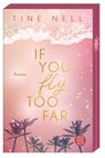 If You Fly Too Far - Tine Nell - 9783596712304
