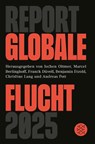 Report Globale Flucht 2025 - Jochen Oltmer ; Marcel Berlinghoff ; Franck Düvell - 9783596712328