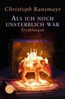 Als ich noch unsterblich war - Christoph Ransmayr - 9783596712700