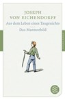 Aus dem Leben eines Taugenichts / Das Marmorbild - Joseph Von Eichendorff - 9783596900114