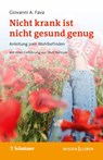 Nicht krank ist nicht gesund genug (Wissen & Leben) - Giovanni A. Fava - 9783608401424
