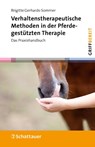 Verhaltenstherapeutische Methoden in der Pferdegestützten Therapie (griffbereit) - Brigitte Gerhards-Sommer - 9783608401578
