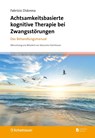 Achtsamkeitsbasierte kognitive Therapie bei Zwangsstörungen - Fabrizio Didonna - 9783608402001