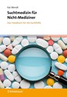 Suchtmedizin für Nicht-Mediziner - Kai Wendt - 9783608402087