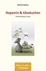 Dopamin und Käsekuchen (Wissen & Leben, Bd. ?) - Manfred Spitzer - 9783608428131