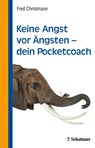Keine Angst vor Ängsten - dein Pocketcoach - Fred Christmann - 9783608432503