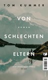 Von schlechten Eltern - Tom Kummer - 9783608501759