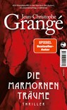 Die marmornen Träume - Jean-Christophe Grangé - 9783608502534
