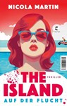 The Island - Auf der Flucht - Nicola Martin - 9783608502763