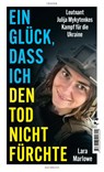 Ein Glück, dass ich den Tod nicht fürchte - Lara Marlowe - 9783608502824