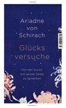 Glücksversuche - Ariadne von Schirach - 9783608504811