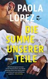 Die Summe unserer Teile - Paola Lopez - 9783608505375