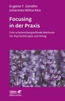 Focusing in der Praxis (Leben Lernen, Bd. 131) - Eugene T. Gendlin ; Johannes Wiltschko - 9783608890624