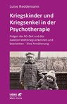 Kriegskinder und Kriegsenkel in der Psychotherapie (Leben lernen, Bd. 277) - Luise Reddemann - 9783608892222