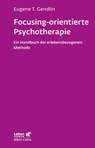 Focusing-orientierte Psychotherapie - Eugene T Gendlin - 9783608892321