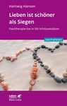Lieben ist schöner als Siegen - Hartwig Hansen - 9783608892352