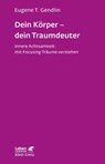Dein Körper - dein Traumdeuter (Leben lernen, Bd. 220) - Eugene T Gendlin - 9783608892499