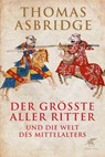 Der größte aller Ritter - Thomas Asbridge - 9783608949230