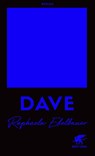 DAVE - Österreichischer Buchpreis 2021 - Raphaela Edelbauer - 9783608964738