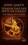 Tolkien und der Erste Weltkrieg - John Garth - 9783608984514