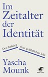 Im Zeitalter der Identität - Yascha Mounk - 9783608986990