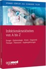 Infektionskrankheiten von A bis Z - Christoph Daniel Spinner ; Lutz Gürtler ; Wolfgang Jilg ; Jochen Schneider - 9783609633374