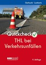Quickcheck THL bei Verkehrsunfällen - Frank Gerhards ; Eric Lambertz - 9783609687117