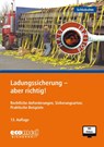 Ladungssicherung - aber richtig! - Wolfgang Schlobohm - 9783609695112