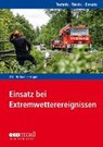 Einsatz bei Extremwetterereignissen - OTT,  Matthias ; Hofmann, Marc Peter ; Böger, Nils - 9783609775036