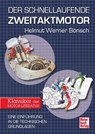 Der schnellaufende Zweitaktmotor - Helmut Werner Bönsch - 9783613039407