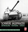 Schwere Jagdpanzer - Walter J. Spielberger ; Hilary Louis Doyle ; Thomas L. Jentz - 9783613043824