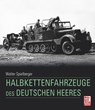 Halbkettenfahrzeuge des deutschen Heeres - Walter J. Spielberger ; Hilary Louis Doyle ; Thomas L. Jentz - 9783613046252