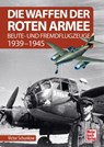 Die Waffen der Roten Armee - Victor Schunkow - 9783613046351