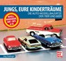 Jungs, Eure Kinderträume - Jörg Trüdinger - 9783613047426
