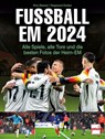 Fußball EM 2024 - Dino Reisner ; Siegmund Dunker - 9783613509627