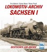 Lokomotiv-Archiv Sachsen 1 - Fritz Näbrich ; Günter Meyer ; Reiner Preuß ; Manfred Meyer - 9783613717329
