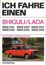 Ich fahre einen SHIGULI/LADA - Karl-Heinz Rabis ; Dieter Schulze ; Ernst Spahn - 9783613717749