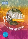 52 kleine & große Eskapaden in Deutschland - Mit Genuss - Cornelia Jeske ; Jessica Niedergesäß ; Alexandra Lattek ; Sylvia Pollex - 9783616028118