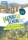 DuMont #genausoschön in Baden-Württemberg - Antje Seeling - 9783616031583