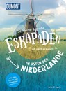 52 kleine & große Eskapaden im Osten der Niederlande - Jutta M. Ingala - 9783616110110