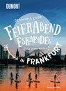 52 kleine & große Feierabend-Eskapaden in Frankfurt am Main - Sarah Waltinger - 9783616111018