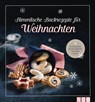 Himmlische Backrezepte für Weihnachten -  - 9783625180302
