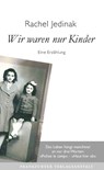 Wir waren nur Kinder - Rachel Jedinak - 9783627003241