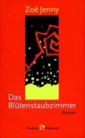 Das Blütenstaubzimmer - Zoë Jenny - 9783627021818