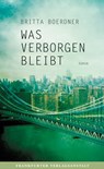 Was verborgen bleibt - Britta Boerdner - 9783627021894
