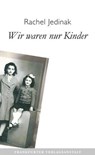 Wir waren nur Kinder - Rachel Jedinak - 9783627023348